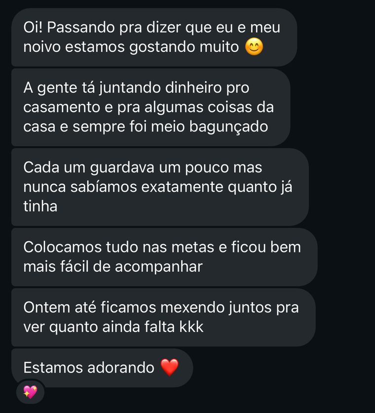 Cliente conta que ela e o noivo estão juntando para o casamento e acompanham as metas juntos